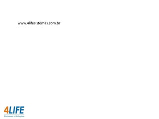 www.4lifesistemas.com.br

 