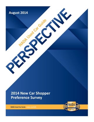 August 2014
2014 New Car Shopper
Preference Survey
 