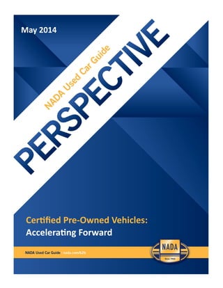 May 2014
Certified Pre-Owned Vehicles:
Accelerating Forward
 