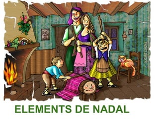 ELEMENTS DE NADAL
 