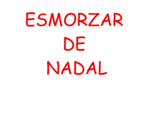 ESMORZAR  DE  NADAL 