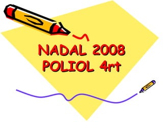 NADAL 2008 POLIOL 4rt 