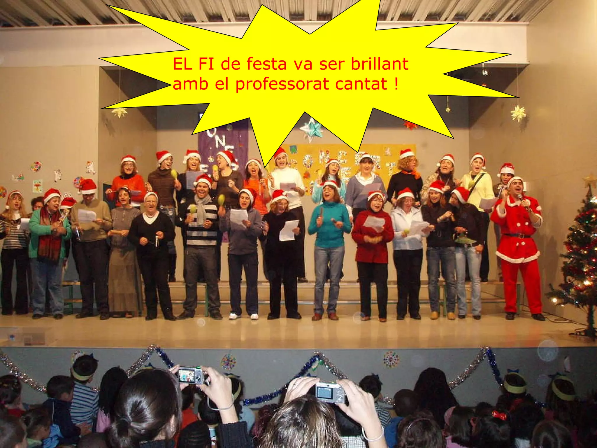 EL FI de festa va ser brillant amb el professorat cantat ! 