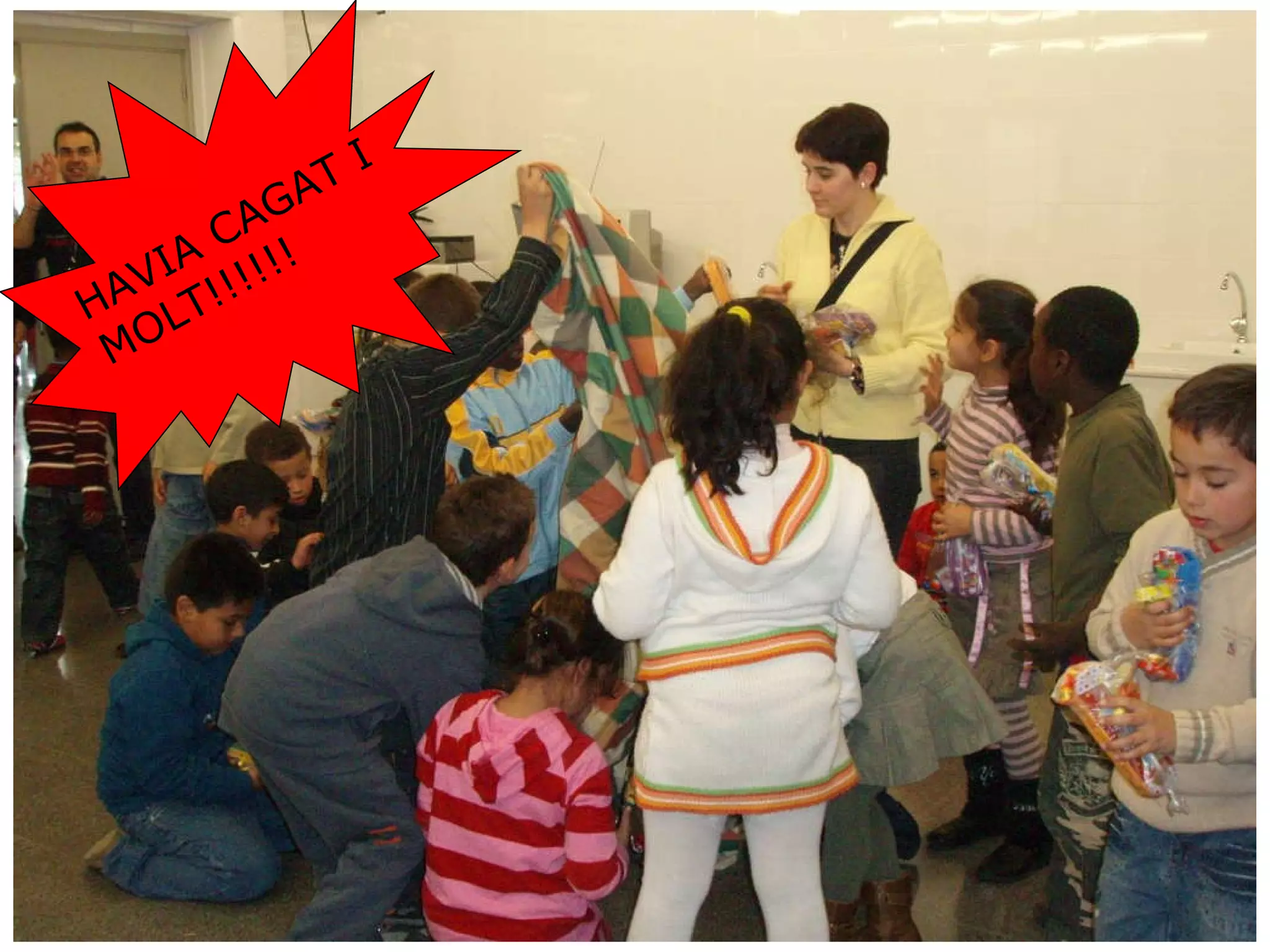 HAVIA CAGAT I MOLT!!!!!! 