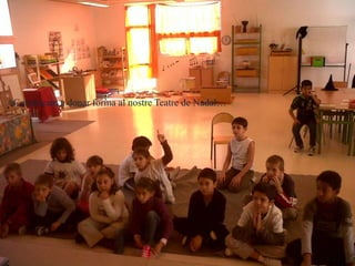 Començam a donar forma al nostre Teatre de Nadal…
 