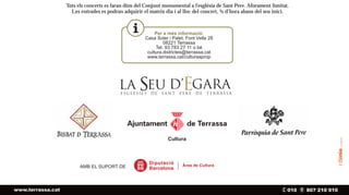 del 13 de desembre de 2012
                              al 4 de gener de 2013




                                                            Nadal a la Seu.
                                                            Cicle de música a les Esglèsies de Sant Pere de Terrassa
                                                            Reconèixer i estimar els símbols i elements d’identitat d’una ciutat és fonamental per a suscitar la
                                                            cohesió de la comunitat que hi viu. A Terrassa podem afirmar que el Conjunt Monumental de les
                                                            Esglésies de Sant Pere esdevé una autèntica icona atemporal. Resulta fonamental impulsar
                                                            activitats que serveixin per explicar la seva història i ens ajudin a difondre les seves
                                                            inqüestionables virtuts. Enguany, com a complement al programa d’activitats nadalenques que
                                                            s’organitza tradicionalment des del Servei de Cultura de l’Ajuntament de Terrassa, proposem
                                                            crear un nou cicle nadalenc que ens serveixi per apropar encara més a la ciutadania aquest singular
                                                            conjunt. Es tracta del cicle “Nadal a la Seu”, el qual compte amb un seguit d’activitats adreçades
                                                            a tots els públics que tenen com a fil conductor el Nadal vist des de mirades molt diferents.
                                                            De totes les activitats que es realitzen, volem destacar la interpretació del Cant de la Sibil•la,
                                                            autèntic monument musical provinent de l’alta edat mitjana i convertit en patrimoni immaterial
                                                            de la humanitat per part de l’UNESCO. Es tracta d’una obra llegendària que narra els fets
                                                            apocalíptics que, segons els textos bíblics, esdevindran quan arribi la fi del món. De ben segur que
                                                            aquesta obra originaria del segle X trobarà el seu ressò ideal en el marc pre romànic de la Seu
                                                            d’Egara. En aquesta ocasió a Terrassa comptarem amb una “sibil•la” de luxe: la cantant
                                                            mallorquina Mª del Mar Bonet acompanyada per un dels músics que l’han acompanyat des de
                                                            l’inici de la seva carrera: Lautaro Rosas.
                                                            Lectura de textos nadalencs, cant coral, música clàssica, gospel, música medieval, tradicional,
                                                            moderna, flamenca, catalana... sensibilitats molt diferents que, en definitiva i sota diverses
                                                            perspectives, ens apropen a les nostres arrels més profundes i ens ajuden a comprendre i estimar
                                                            la nostra cultura i les nostres tradicions.
                                                            Descobrim el Nadal a la Seu!

                                                            Amadeu Aguado i Moreno
                                                            Regidor de Cultura




                                                   13 dijous a les 19h
                                                                       desembre                               13               desembre
                                                                                                                 dijous a les 21h

                                                      Presentació del                                           Concert nadalenc
                                                      cicle i cantada de                                        de gospel i orgue
                                                      nadales                                                   Interprets:
                                                      a càrrec de corals terrassenques                          Jordi Figueras i Carreras, orgue
                                                      Hi col.labora:
                                                                                                                Grup Gospelins Terrassa
                                                                                                                Alícia Rey, direcció i guitarra
                                                                                                                Solistes:
                                                                                                                Sandra Tello, Ana Garcia
                                                      Gratuït                                                    Paula Aran i Jordi Fonte
                                                                                                                Rubén Sànchez, baix
                                                                                                                Ana Moya, violí
                                                                                                                Organitza:
                                                                                                                Rotary Club Terrassa
                                                                                                                Preu: 6€
Fotografies originals Museu de Terrassa:                                                                        destinats al Banc d'Aliments Local
Maria Grimalt. IES Torre del Palau. EFIM 2012
                                                                                                                "EL REBOST".
Marina Uroz. IES Torre del Palau. EFIM 2012


                            Tots els concerts es faran dins del Conjunt monumental a l'església de Sant Pere. Aforament limitat.
                              Les entrades es podran adquirir el mateix dia i al lloc del concert, ¾ d’hora abans del seu inici.



                                                                      Per a més informació:
                                                                 Casa Soler i Palet, Font Vella 28
                                                                          08221 Terrassa
                                                                      Tel. 93 783 27 11 o bé
                                                                  cultura.districtes@terrassa.cat
                                                                  www.terrassa.cat/culturaaprop
                                                                                                                                                                   creatius




                                   AMB EL SUPORT DE



  www.terrassa.cat                                                                                                                      010       807 210 010
 