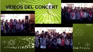VÍDEOS DEL CONCERT

 