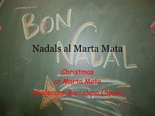 Nadals al Marta Mata Christmas at Marta Mata Viladecans-Barcelona (Spain) 