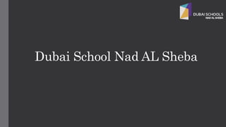 Dubai School Nad AL Sheba
 