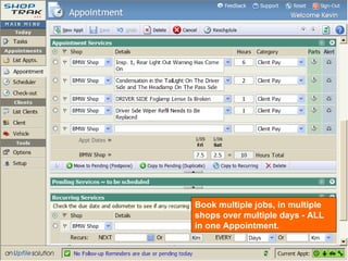 Appointment - Services Book multiple jobs, in multiple shops over multiple days - ALL  in one Appointment. 