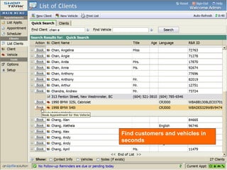 List of Clients Find customers and vehicles in seconds 