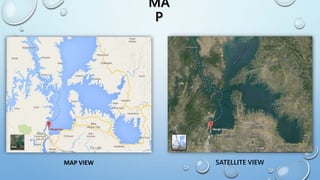 MA
P
MAP VIEW SATELLITE VIEW
 