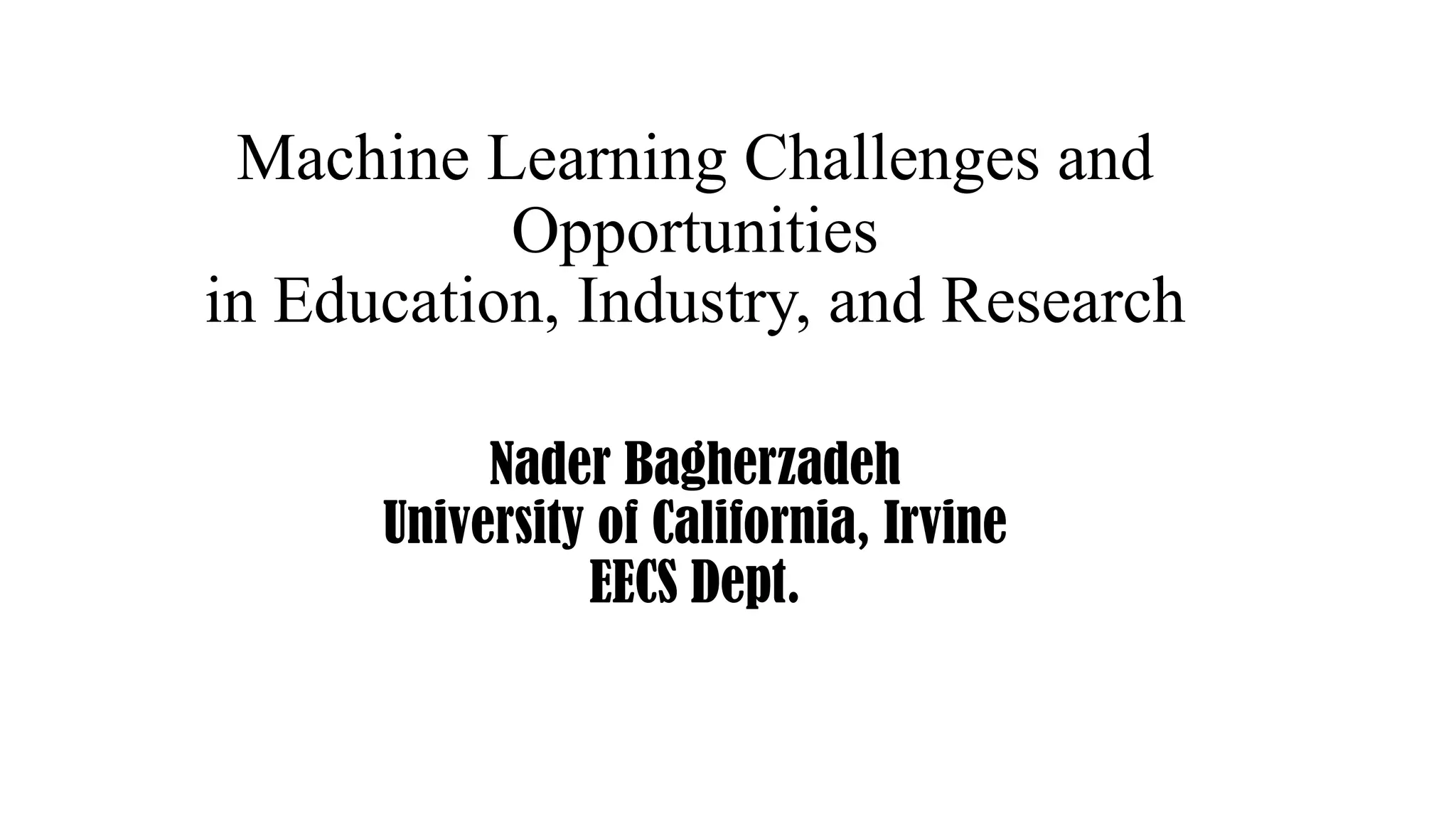 Machine Learning Challenges and Opportunities in Education, Industry ...