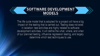 SOFTWARE DEVELOPMENT
MODELS
 