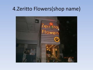 4.Zeritto Flowers(shop name)
 