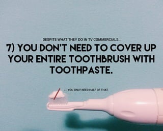 㜀⤀ 夀伀唀 䐀伀一ᤠ吀 一䔀䔀䐀 吀伀 䌀伀嘀䔀刀 唀倀
夀伀唀刀 䔀一吀䤀刀䔀 吀伀伀吀䠀䈀刀唀匀䠀 圀䤀吀䠀
吀伀伀吀䠀倀䄀匀吀䔀⸀
䐀䔀匀倀䤀吀䔀 圀䠀䄀吀 吀䠀䔀夀 䐀伀 䤀一 吀嘀 䌀伀䴀䴀䔀刀䌀䤀䄀䰀匀⸀⸀⸀
逡 夀伀唀 伀一䰀夀 一䔀䔀䐀 䠀䄀䰀䘀 伀䘀 吀䠀䄀吀⸀
 