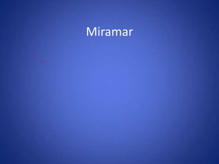 Miramar

 