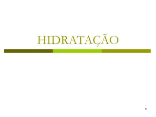HIDRATAÇÃO 