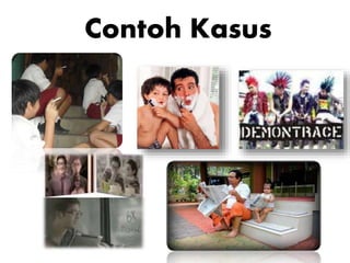 Contoh Kasus
 