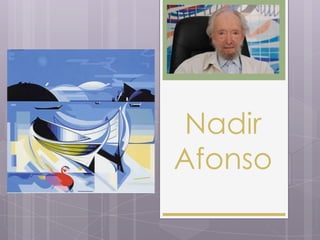 Nadir
Afonso
 