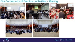 Singapore | 28 Feb - 01 Mar 2019
Our Community of Practices Activities - Sharing
 