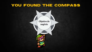 YOU FOUND THE COMPASS
 