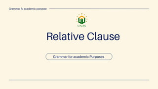 GRAMMAR FOR ACADEMIC PURPOSES, about RELATIVE CLAUSES | PDF