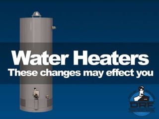 Water Heaters are Changing