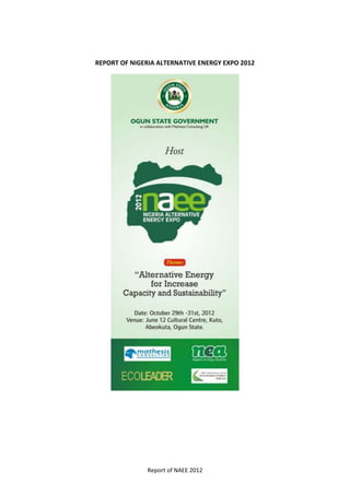 REPORT OF NIGERIA ALTERNATIVE ENERGY EXPO 2012




               Report of NAEE 2012
 