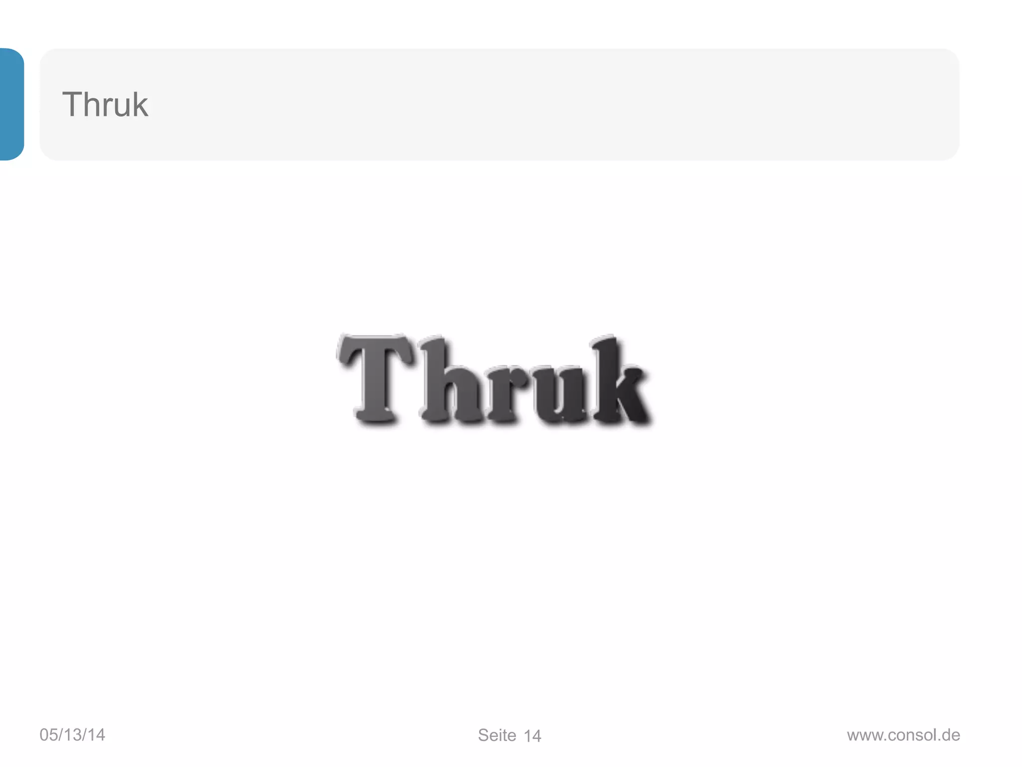 Seite05/13/14 www.consol.de
Thruk
14
 
