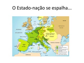 O Estado-nação se espalha...
 