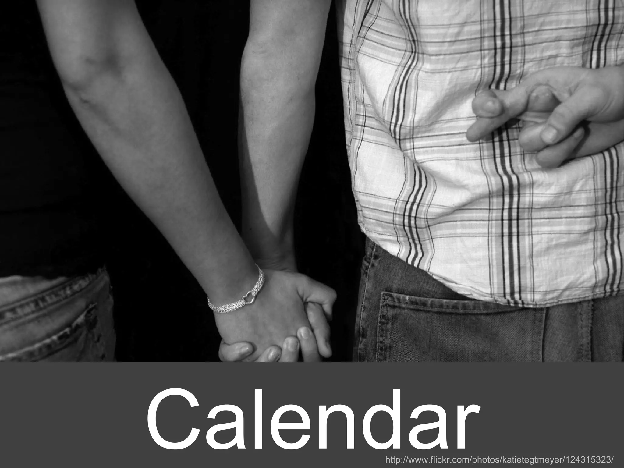 Calendar http://www.flickr.com/photos/katietegtmeyer/124315323/ 
