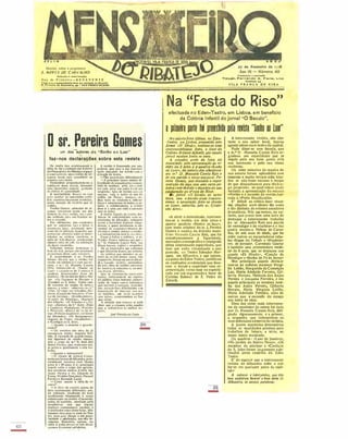 102
-
Director. editor e proprielario
J. NEVES DE CAR VALHO
Rdlcçlo e d"llftiatutlO
R u a do P i n h e i r o - B E N A V E N T e
tOda . c.,.,eapo"d.nela .hy• ••r .nylad. aO ",I,.do.
Co..pollClo "- ',,,oulllo
TlpC a1". Fernendo A. Faria, L.td.
T.I.ro", 43
�_:,�;:��,��:�,,��:���,�:;;,���:�-�:����!::�:��-�-���":_�:�.��-.�.�":; ::"" ",,,,,,,,,,,,,,,=,,,,,,,,,,,
��--�--------------==----������������
V I L A F R A N C A O E X I R A
o sr. Pereira Gomesum dosautores do "Sonho ao Luar"
faz-nos decl�ra9ões sobre esta revista
Ha muito 'lU': u.uicia.v.ullos ;I
id�i.l. de dilr ii conhect'r 30m leilores
do.MensJI!�iro do Rib"teJo'J�'gulIs
IH1rmt'lOrts da novJ·revisl'" de IU­
suntos louls cuja 'premihe' se
:ulUnciJ pUI breve,
Demorámos prollo�it.tdlmt'l1te :1
ntisf",lO desse desejo, dei:<alluo
uma espectltiva n1ltH"'. ::mludo
o� efeitos d.l curiosidadr..
A oportunidade depar.t · se -lias
pua conliar as i" lpressões colhi­
dH, consciendos"mente rc�'JeI�das,
numil isen�30 de espirito que se
regisl.l.
Pereira OOnll's. :to;nl.1dor d� �I·
�lmilS inidativu louis. um dos
:tutores d:a lHl'l revist;'. era :t peso
SOl indicaJa pUJ uos illlcidH so­
bre o aHuolo.
Dl5 :I'irmaç{)��, ,los rtSllltJdos
qu� se lut�vecm, f..rri o leitor o
lIecessH;O ju;I.O, �lJr«:iandl'l stre'
uJmC':llc os esforços d:1qutles "Iue
procuram. llheio!;' loda� :t� .,dver­
sidJdes ou critic,u mOflJues, o
mtin de- tr.lb.dlureUl. produóndo
ali:unu coi51 de ltlil. na soltiif.1Ç.lO
tio dtvtr cUlnprilln.
Slib.lmos semtlre destrinçar o
l-em do nul, pur'lllc dos prHcessos
ptrnicios05 deste ,udJ resultam.
E, illl1avelmeult, o sr. Perelr.1
OClIIIC5 diz·nus Que :1 re'ist.1 'ni
cserild em colaboflç3.o com 51.1 es"
IlOU, : sr.' 1>, flhnuel.l C1ucio
I�ds. itltHulaudo- se 'Sonho ao
Luar- e (ompúe·sc de 2 lctOS e 4
ljuadrus. de1l01l1111�do5 -l.u.'lr de
J.:alleiro., .No Jardim do nlltro No­
vo'. 'Os l;ucaut05 d:'! Pisdua' e
-CI11Ii�a5 �.) 5, jOiO'. Conta 0:0111
20 Illírneros de rntísic" de minh;'i
esrwu. ;'i uber: .AbNllIr. d,) l.�
Iclo>. •0 �rnor 11m teltudos', .Su­
nhos', cClnç!io do I'tsc�t(..P, .Pon·
tO! de lurismo'. ·lJisbllhnteir.:a$',
·C.1I1Ç;t" da Meodii:a·. ·lht)Ju�s
dos trlh3is>. •0 Toureirn t' a. Fa-
1I1a'" cAbtrlllr,1 do '2.- Acto', 'TC'io
c Cilmp;,!)" .N3dldoras', .F�rilllu
e Moleiro$', .Uorla de po de ar­
roz'. 'Policiu sinaleiros'. 'UttUlIl'
do AllundrJ", cOs Utxip:neiroS",
'Agoni.t do ".Ido', ·Ak"chofrilS".
e .Cantig,,! �o S. 1010t,
- QUJnlo :'! celudos e guardj'
roupa.?
- Os cenuios sâo obr" do já
cOIIHgrarlo utlsla. Augusto Ué:r­
tolo, A C'x�cu,;to do k1urdl·roulu.
sob figurinos de minhil Up053.,
estj a CHiO dl 5r.� D. Ahl: dos
Anjos Pndu, que, ",li, uma vez.
se prest(lu gentilmente " e,Ie Ira­
tlllho
-Qu3nlo 1 iolerp(C't�s?
-O elt"eo de Irlistas é eoll1-
posto porJovens de Alh"odra, prin­
eipllmente menin�s com id�de5
entre! 6 � 20 anos. E 01 principais
Plpeis t,tlo a cugo dos "prt:ci.!.·
dos .!.Imdores mcnhlil A'nW. dos
Anlos Perei,. e US. Eduardo de
$OUSl. Virgilio Oonçalves, Manuel
Pereira e Ar/ll�odo Lucas,
- Como IIlSceu a idelil da re­
vislJ.?
-A id�il d3 revisla nuceu de
dois stntimentos diferentes: um,
de tsllmulo, resultante do bom
leolhilllenln d isptosado l 110551
colaborolçio lU reviUiI _Carnaval';
ouIro, de c,'pricho, motivado pelo
Sctptieismo eom que alguns
d�bros rudimentu�s recebem o
Ir.tba.lhodas 'selO nome feitol. NAo
fizemos obra pUiI os ,,"ais do TCiI­
Iro nem pHJ. chamar a nós popu­
bridilde e ..dml,,�10, que 011.0 de·
sej"lOo,. Qulzemos, apeou, ser
utels à nOSSa terra e se islo ..lean·
çlrmos licHemOI sallsfeilos.
A revisla é fin"neuda por uüs.
alllores, que pu" a SUl repr('sen'
Ilço eolr.mo'l cm "cordo (om II 1
dlr{'cç50 do te.llro,
I
-Um encontra.do diliculd;Jdcs?
- A principio houve mllit�s di"
ficuld�dn de or2"nill�lo:t vencer:
,,,til de meninu, pois, (l.H,1 I1Il1i­
I!JS ruis, piur um palco é c lir tnl
vergonha ; !;alia de rtclnto pJrJ (IS
enSllos, [lois o te.llra só nos 101
cC'dido em MJfçO ; doençls, ele,
h"n tudo se resolveu e. oelo u·
for;;o C' C'ntusi3StnO de lodos 0$ ar·
tish! e eolilooudoru, a rt'vish
dC've ir :.. cenil por 1000 o correllk
mh de lulho,
A receita IIquidol d� rcvist.l d�5"
tina·se à� coltctivhhdts '((Jis nc·
cessiladu de Alh,,"dr.I, Ilrincifl�l·
mente à Sm:iedadc Enterpe 111Iiln­
dre,5e, a quem I)ertellccm o.. ele­
lOe" los 1.13. orqueslra-pHsolS de­
,tieulas e $cmpr(' rrolllH 3 COldill­
v.u Il1icbtivlS em prol da SUl terr,1,
COUlO a f1!ehar .I lulestfl. o sr.
Pcreiu. O�mes inform",·t1oli que .1
sr." D. hhnuC'1l Clndo Reis. SUl
dlctl:l espon, r�"er.l a or4ueslr.(.
Eis as itnpr�S5õ:.'s que cl)lhemllS
e quc iiellllel1te d.lnHl� aos leHores.
Os I n lUllos que nortei�'l os lU'
IOf{'5 da revisll devell1 caUSlf b()1
imprcu.'o. Pro.:lI(,I111 servir AIIt,llI"
dr.I, IJz':lIdu 'Ie.llro', apresenlilll'
do um! abra de lIlohtu corr(ctns,
de illsvir;1o;o tdUcltlv� e, ao mes­
lIIu tempo, allruiUJ,
Que se c01Hpree"d� esSlS a�ri·
r.:açües, inteIHJlldo';u no esplrito
do público. cOnlO b:tlSlmo comIlC'�'
sador de l�nl,S ulllrn illici�tivlS
que m,)rr�1I1 J. IIUCC'I,. ll,rrudu­
tlu. cr;;I1IJo·lhe5 diliculd.ldes (1.'0
il1lVonivdi de dcuwver mH que
os esrfrito), flor nui, IJClnho,
Ittle seJ ,III, camrr('endtlll o� fins
que v;um
A verdade n�m scm,HC sc pÓde
dlter mas p�estelllos culto aqueles
quc " inl�(vrel.l1I d.1 melhor mJ"
ne!u,
10S1 Ptr/rirlo da Cal/a
i!Ll
-
I Na "Festa do Riso"
efectuada n o Eden-Teatro, em Lisboa, e m benefício
da Colónia I nfantil do jornal "O Seculo",
a Plirn�ira pall� !ui PI��H�i�a p�la miIla "�uo�o ao luar"
Na Quittln'fúra última, M Edtn­
- reatro. cm Lisóoa, promovida pelo
Jamai .. O Sécu/,'. realizou-se tinia
i"terts�nn({ssillla fest", a favor da
CoMaia Ba/ruar Infantil, Que aquele
jOflla/ mail/em tados os allos.
A primeira parte da festa jol
p,unchida pela apresentação da re­
vista em 2 actos e 4 Quadros cSJnho
ao Lunr., do aufor/a dos a/IJandlcn­
ses sr," D, Mmwtla Canelo Reis t
de seu mar/do o nosso amigo sr. Pt'"
reira Oomes, Que preudm a repte­
scn/1ção da peça com IImfJ curto pa­
lestra (fl'lC de/inin o objectivo da sua
colaóorncdo lia (Festa do Riso·,
Do jornal c O Século•. de sexta
feira, com a devida viaia (rollScrc­
vemos a apreciação ftUa no eSOllllo
0(1 Lun", subscrita pelo sr. Cristo­
vão Aires :
cA abrir o espectáculo, reprc:sen�
lou-se a revista em dois actos e
quatro quadros (Sonho ao lUilP.
com texto original do sr. J. Pereira
Gomes e musica. da distinta maes­
trina Malluelõ'l Cauda Reis, que (01
simultaneamenle a figurini sta,
marcadorJ. coreográfica e cen6grafa
dêsse i n teress:wle especldculo. Que
teve um exito retumbante o ano
passildo, 1 1 0 Teatro Salvador Mar­
ques, em Alhandra, e que ontem,
110 palco do Eden-Teatro. justificou
as confiantes credenciais Que leva­
ram o !JccIIlo a constituir eSSa re­
presen tação. como base no espectá­
culo por nós organisado a favor da
Colónia Balnear de S. Pedro do
Estoril.
�
-
I
A interessante revista, n1o obs­
tante o seu sabor local, lot!rou
agrado pleno n u m teatro da capital.
Pode dizer-se sem lisonja. Que
a sr,· O, Manuela Callcio Reis or­
ganisou um espectáculo que se
impõe pelo seu bom gosto, pela
sua harmonia e pelo seu ritmo
I11llderno.
Os vinte minutos de musica de
sua autoria foram aplaudidos sem
reservas e muito teriam sido bisa­
dos se não fosse escasso o tempo
de que dispunhamos para tão lon­
go programa, no qual estav,l aind3
incluida a apresentação do macaco
• Riette) e a sumula da rcvistil f�n­
tasia o -Prelo Mazalipatão',
E' dificil ao critico fazer vinca­
das citações nU"1 elenco tão vasto
e tão distinto de exImias amadores
dramáticos. Não qU:'rem05l, no en­
tanto, Que passe sem uma nota de
destaque o i nteressente trabalho
do sr. Alexandre Reis nos paj)�is
de <mendigo' e de c t urista- e o das
gentis meninüs Helena de Carva·
lho. de seis anos de idade, que fez
entre outras as encan tadoras rabu­
las <Rapaz do TelhaI' e 'Vendedo'
res de jornais'. Carminda Gaspar
é também uma prometedora 'vede­
ta' de 9 anos, Que se destacou lias
papeis -Zé Miudo " , cCanção da
Mendiga. e 'Borlas de ró de Arrop
Nos principais papeis dc!:tal.:a­
ram·se as solistas meninas Verg(·
lia Leitão. Margarida da Conceição
Luz, Mnria Adelaide Ferreira, Gil­
berta Manes. Natércia dos Anjos
Pereira e Joaquina Ferreira, e em
papeis principais as meninas Amé­
lia dos Anjos Pereira, Gilberta
Morato, Maria Virgínia Leitão,
Maria Adelaide Ferreira, além de
outras que a escassês do espaço
nos inibe de citar.
Uma das lIota! m3is i nteressan­
tes da 'matinée. de ontem foi dada
por D. Manuela Cancio Reis, diri­
gindo rlgorosamentc, e a primor,
i orquestra que i n terpretava os
seus deliciosos n úmeros de mlísica,
A jovem maestrina demonstrou
todas as Qualidades precisas para
trabalhos de futuro. a sério, no
nosso tcatro musicado.
Os Quadros : 'Luar de Janeiro',
-No Jardim do Bairro Novo., 'Os
encanlos da piscina' e 'Cantigas
do S. João' foram largamente valo·
risados pelos cenários do Edell
Teatro
E' de esper.u que a interessante
revista de Alhandr,l volte a exi­
bir-se em qualquer palco da capi­
tal,.
A flflfOftS t Infuprtfts, Qll� ((10
bem sOllóuam honrar o óom nome de
Alhnfldra, os /lOSSOS parnbul$,
 