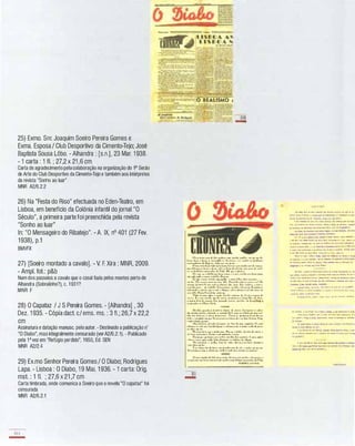 25) Exmo. Snr. Joaquim Soeiro Pereira Gomes e
Exma. Esposa/ Club Desportivo da Cimento-Tejo; José
Baptista Sousa Lôbo. - Alhandra : [s.n.], 23 Mar. 1 938.
- 1 carta : 1 fI. ; 27,2 x 21 ,6 cm
Carta de agradecimento pelacolaboração na organização do 10 Serão
de Arte do Club Desportivo da Cimento-Tejo e também aos intérpretes
da revista "Sonho ao luar"
MNR A2/6.2.2
26) Na "Festa do Riso" efectuada no Eden-Teatro, em
Lisboa, em benefício da Colónia infantil do jornal "O
Século", a primeira parte foi preenchida pela revista
"Sonho ao luar"
ln: "O Mensageiro do Ribatejo". - A. IX, nO 401 (27 Fev.
1938), p.1
BMVFX
27) [Soeiro montado a cavalo]. - V. F. Xira : MNR, 2009.
- Ampl. fot.: p&b
Num dos passeios a cavalo Que o casal fazia pelos montes perto de
Alhandra (Sobralinho?), c. 1931?
MNR F
28) O Capataz / J S Pereira Gomes. - [Alhandra] , 30
Dez. 1 935. - Cópia dact. c/ ems. ms. : 3 fI.; 26,7 x 22,2
cm
Assinatura e datação manusc. pelo autor. - Destinado a publicação n'
"O Diabo", mas integralmente censurado (verA2/6.2.1). - Publicado
pela 1a vez em "Refúgio perdido", 1950, Ed. SEN
MNR A2/2.4
29) EX.mo Senhor Pereira Gomes / O Diabo; Rodrigues
Lapa. - Lisboa : O Diabo, 1 9 MaL 1 936. - 1 carta: Orig.
mst. : 1 fI. ; 27,6 x 21 ,7 cm
Carta timbrada, onde comunica a Soeiro Que a novela "O capataz" foi
censurada
MNR A2/6.2.1
104
-
},.>. �..... .... J• .I,., ••1.... .... J...I.. ,,,1" " ... ,�• •• I,.
1••,•• 1•••• • 1..... . ..."..." • • • • '".....". . . ....1... .. '••11.....
/.n....J••,,, J. E·I;'''·· j·I,. fU ... ,......
O .... .....·.hJ. I.I. ..... ...... f.".<o .... /...I.. ..... I...·...,..
.... '.....f.·... " >,, . ...... •,.It• • " 'J' .I• •/....... .... ..".. J. "..1.
... .. ',.II..... .........J.. J. y,J. n." .. I'J.,j"..
,'., ..... ... ...1./1. ... 4.... ..,... . . ..... ....·.1..... 4". ...,••
001. .... ../• ....'V•• ,..�Jl•. D..,'....
S,; " , ..... ,;,••1_ .... ...U.. . ...... /.IL•. I... ....,.,• • . . ._
.... /••. ]..1•• ••••• ••"..• .. .... /11" P....·IA• • J"... ..... . ..I. N.
........ ,.......".1'. ,.. ..I. .. 1.,.... I.. ..... I•• • • •1.... . ..�I.·.
� ..,.�. .." • . . I. ,••1.11.. c..."......, .• /.1• • 11. ....... S." ...••,
..1......1• • ..,..."•. ,•• 1 ••1• • •1....". ,.1... J..... . ..I d• ••h• ••
.... 1,'•. P."•.I.'. � J.t.... .... . ..
T"'.. .. ...... .I•• • ...,.. 1,..../1, ....,'••, J. ,..,,·.. . ...,••• 1.
....... E • .... ...".I,. f" I• ........ .. t..'",• • •1" f�·I!. . I. fi,;..
• •'r" li... I. ........ 1,·.. ,......1• ...... .....1.. ... L"I.l••, .
·· I···I.. ... JoI.." C..Jo.
JlJ ti,... ,...tI• .. �ro.,.·... •1..... I• ..,... /••h'...... .. ..I•••
I.. ..:.1.. ;...1... /,I,..J• • ...,••1. I�..' ..... .. ,,".1. I• .... ...:.
..h, I"�. I."..... . �..... ,.....,..... T,n.. .. �i..."... I;.:.. I• ...
,.1.. . .... ,,J....... f•• 11. "....-"" . ....... I.. ....1,•.• I..,,·..... E...
....,.. ,..... .......;,
.S."...d•.I.;IL ..I IUJ.. I�; ,..... .. �u J• •,.. ...,.J.•. o .....
..I..... .. ..lu (....I" I.. �••,..• • ••1"......... . ........ ..aJ• .I, ,.."
.. .,oI... .. .h
N. ,,"'•.I.;,.. ..ti • •i.lr.. ..... P... .. ,..�.I� "",,,.. ". ''''ft.. .
•1. ........ .....uJ.... P..t.. . ..I ....liun . ,."..
D....... .... ,..." ,... ...... .u ",t. "iII "r�;.ItL ... ,.....;.c....
• b... . ....t ••�. .. nJ.. I.J.. ,1",101.. .. lol,I..'. �. ..�.....
N. ...".foi.. . ...1�.. ,.... �. ...... �..�tt• • u h',�.; .....,.,.. I
,;l. jd,li.. �. I...
E .. �h;•• �i. �. II.... ..t�..; ,.1.. .".. �• •J•. • •••.. .. "... ,•.
�.........,... t•• • "I,... .... .If''; ' t..�. �... ",..,.... ,01.....
o .... ....�J. /. I.I• ..... ..... I...... .... ;....1.. . 1,,,,,,,". •
........... ....fi".. .... .."··I. ....I.....'••II..... ....,,...'.. I. V.l•.
1)1.111-.111. (lo�n:s
�
-
.... _ .... .. ..h .s.I.on. .. I_h. ..,h'. ... 'W .. ...
"..1.. ...... ....... . ..._11.. .. ...11_... . . ......... « _
u_. ..doO"....... ... .'1..... 1oJ... ,•• _ 10M'"
, .n ".1_ " lo.. ..... _ ..moo _ 1."1.0. _ ...._.
.... __ ......,..... ....... . Uru• .a... . fUlo .. .tlu... __,.
lo ....I".. .. .....l_• •",,,&M.... "... U. on , "...l....
1'... 1.... n u...."' ... ...... ...... . . .... .10._ , .... .....
.., _ . ... .0"'... ._ ""-1"• • •1.... nu... .... .....ru..
. _ I........ .- ....... .. .... dU. '....
·U. I ... ..... _ . ...
•• ......... .........100. ... ...... .. ......... ... .... .... .aMn• •
....... I ...... ..... ... lO .......1.00 . :......._ " .� tolo • n. "...
I ..... ... ....'uouoloo . ..'".... t... , ...... . ......... .....•.. .... •
. ..I ... ...... .. .... U(•• '....·U. I ...... _ ...
lri.. .. .... .,.,• • ••rt. . ..,..� oof.aI... ... tI.... . ..,,.
.. ......,•• I • M' .111_. � h ...... ,, _..... . ......n..
to '''h. • _p. flr.. ... __o ti.. ..._... .. .. -".... ...
�......' . .. .....I.. ... '&." C.d••
U ..... ....... .. "'Io.'... ...... .. ..._ ........·_ ... ...,
.... ........ h_h••J",_' • _"'" flUI __ _ "n... ... _ '"
,,_. h.. ..,..... , _". ,......."... n.... .. "'...... ,h,..
.. no ..... . .... ..u._ ._ 1" ......"... . orl&l.. ... .... ..
,...,..... ..... ....... -.. . ......"
• ...r-..t.·fol.. . ." ..... ..-" ...... .. .... .. �.� .'"'_• •
..... .........."' .. ..10. "'..'... .,, "'.... . .......···_· ..•....
h ...,••foU.. ...... . ........... .... h. .. .....'U .....I""
.. ."..... . .,.tI_ ........_..... . .......... . ...I _"_ I _..
;••"'.... .,. .,..... pr.- ........ ... !O..".. ........... I •
... IOfU· . '''.. . ....I . os......I... ..... ll.LoI...... .. ..II....
, _ """.. "• •• ""... .._.. ..'.. ..... .. ., 1-0 • • _
.. .., ......h _..... _ • ..,u.. ... .....' 1 ..... ...... ......
o ..' ...._ ... 10.. ... _ ......... _ I _h. . ...._
.... ._ '''__ __ OId.. .u ..,... .. ....1". ... ....H.... _
•...... ... '.... n. � I ...rhI....
 