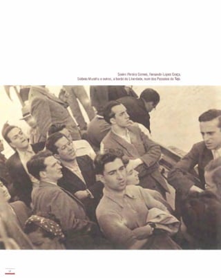 12
-
Soeiro Pereira Gomes, Fernando Lopes Graça,
Sidónio Muralha e outros, a bordo do Liberdade, num dos Passeios do Tejo.
 