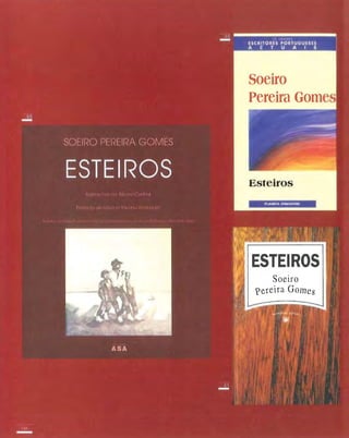 Soeiro
Pereira Gom
ESTEIROS
Soeiro
?ereira Gomes
 