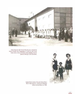 Clube Desportivo da Casa de Recreio para o Pessoal da
Fábrica Cimento Tejo. I naugurada a 2 Junho de 1936, tendo
Soeiro sido um dos promotores desta iniciativa, fazendo
parte da Direcção como Secretário.
Soeiro Pereira Gomes, Manuela Câncio Reis e
Maria Helena Vicente, na Piscina de Alhandra
(Charca da Hortinha), em 1936.
21
-
 