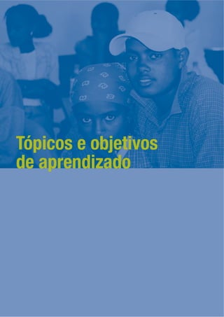 Tópicos e objetivos
de aprendizado
 