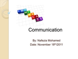 By: Nafezia Mohamed
Date: November 18th/2011
 