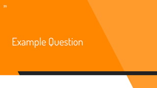 Example Question
25
 