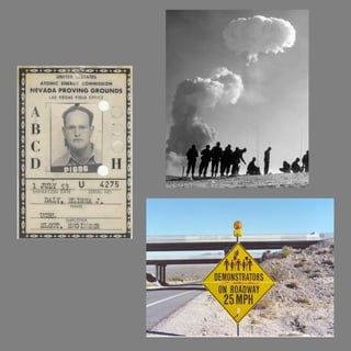 The Nevada Test Site Project:  Finding Treasures in Firsthand Historical Accounts