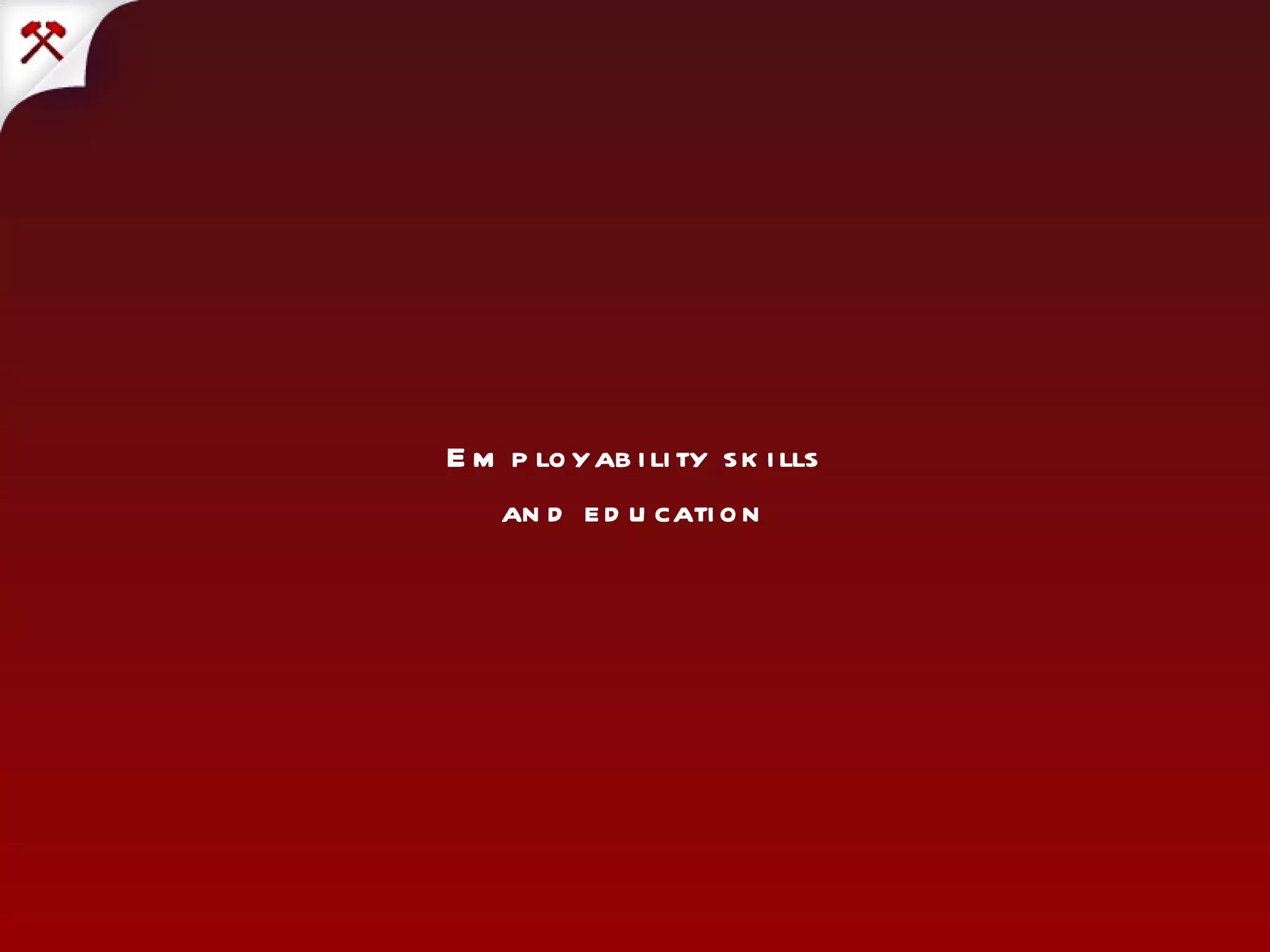 Employability skills and education 