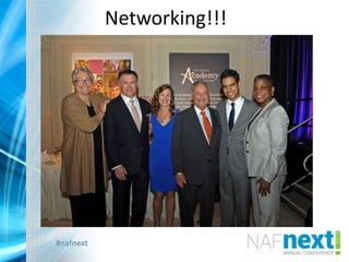 #nafnext
Networking!!!
 
