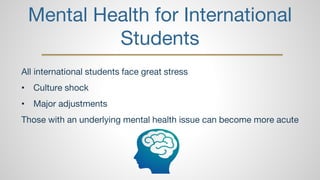 Overcoming Stigma: Mental Health Awareness for International Students ...