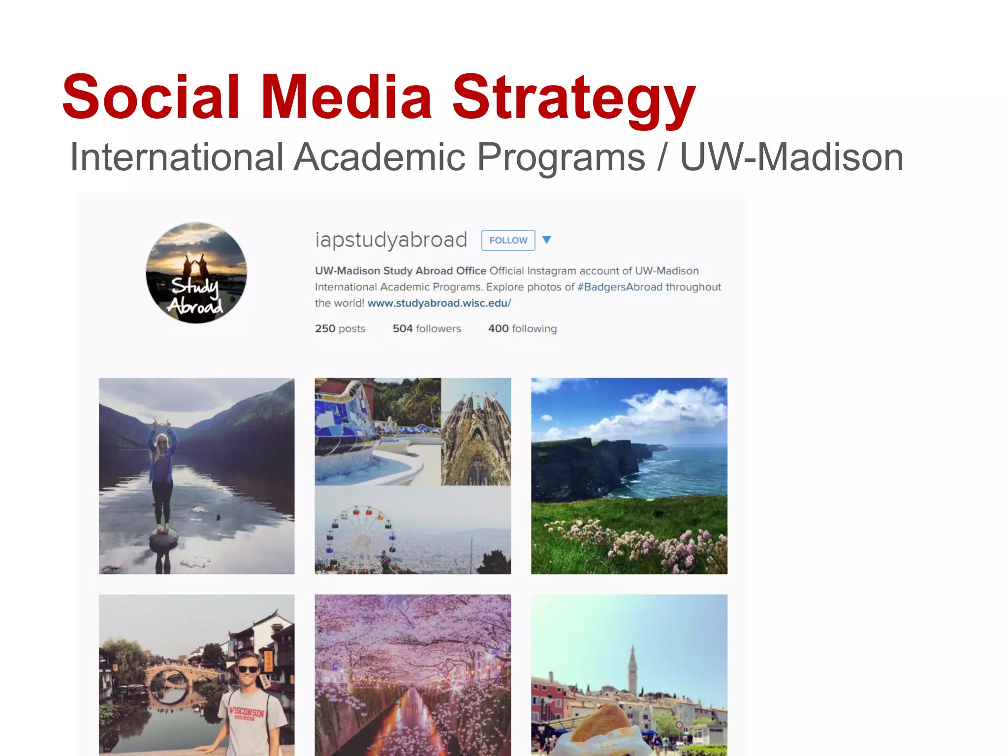 Social Media Strategy
International Academic Programs / UW-Madison
 