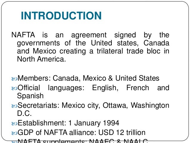 an introduction to the history of nafta north america free trade agreement Introduction: nafta countries’ the tri national pact was renamed as the north american free trade agreement (nafta) north america is a. an introduction to the history of nafta north america free trade agreement Introduction: nafta countries’ the tri national pact was renamed as the north american free trade agreement (nafta) north america is a.