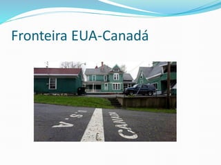 Fronteira EUA-Canadá
 