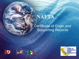 NAFTA Certificate of Origin and Supporting Records 