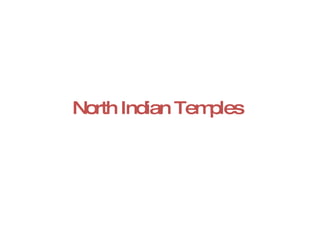 North Indian Temples 