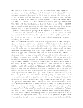 be a perpetrator, if not to carecerás any basis or justification for the aggression. -It
comes down to a single rule: "If you can't do the good, at least not do evil that can".
All apprentice Knight begins not by doing good but to avoid evil. THEN, WHEN
MASTER GOOD SHALL FLOURISH IN SUCH BEHAVIOR, AS ALWAYS
RESULT IN THE IMPROVEMENT OF SUCH HABIT. "-SIRVEME with the reason
and SERÁS a MISERABLE, do it with the heart and except always ESTARÁS"-
to generate love, it is not necessary to receiving it, such is the magic of the heart,
able to transform evil into good and vice versa, give a different from the seed
planted fruit . It is our responsibility to choose, it is our power and privilege.
A forever is forever, if not anything else, less a forever; as an oath means something
fulfilled which has not reached its time, but is longer, already exists, no matter
how much or that it should wait, otherwise, nor is an oath, maybe a good intention
in the best of cases, but is that a cheap lie... Divine things aren't relating to
suitability as the sacred.
Idiots are like those who sucks them mouth, they don't realize their foolery and
often one lack openness to make observation but that difficult and unpleasant is
standing before them! supporting their bad breath while talking So we opted to see
other side or flat avoid the conversation with such subjects; then, why it sometimes
seems that we love to argue with stupid people, when we should distance ourselves
more so, maybe more that mouth hiede them the heart or worse still, the soul. So
always get away with as soon as possible of those with rot in the mind and not on
the lips... The general sent a soldier of old and ailing, with horrible sores in the
mouth, that supurated pus and one more excruciating, indescribable smell; the
hapless veteran had been the victim of a rare disease, even though it was a hero on
the battlefield, said that by rare intimate with slave practices his mouth was
already a portal to the underworld. The young soldier could not bear front veteran
breath for more than one minute, while it spoke to him face to face as the King had
ordered, diverting the nose more than that old soldier look what happened? You
don't a great soldier's breath, but if you tolerate and make a coward set intrigues,
learn young captain who should one move more quickly the rotten heart to those
unfortunate like this that have rotten mouth. It is the best strategy with those with
carrion in their bowels, though scented they have mouth and sweet are your words.
Tell you about Nagarukam where I am Marlene, now La conscience Divina allows
us to feel the infinite within us and our humanity make the mistake of wanting
to bring the living water to his mortality any number reached to even quantify
the seeds of an infinite fruit of the tree of Nari! Just as there are birds that fly below
and above the oceans, there are fish which are below the hot and arid land of Deserts
and such amazing facts are certainly within the grace but not presumed test of
his divinity but is proof that history is unknown much of the nature of the planet
where you live, as well as your mortal existence unknown wonderful capabilities
 